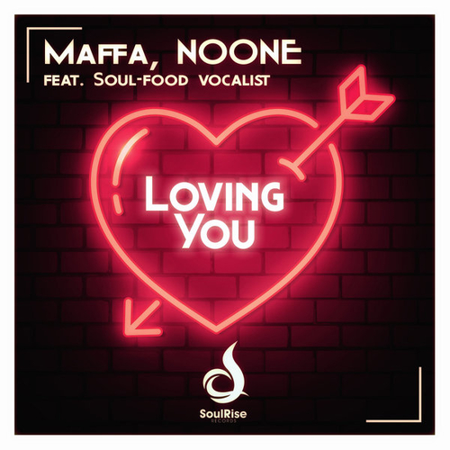 Maffa, NOONE, Soul-Food vocalist - Loving you [SLR26]